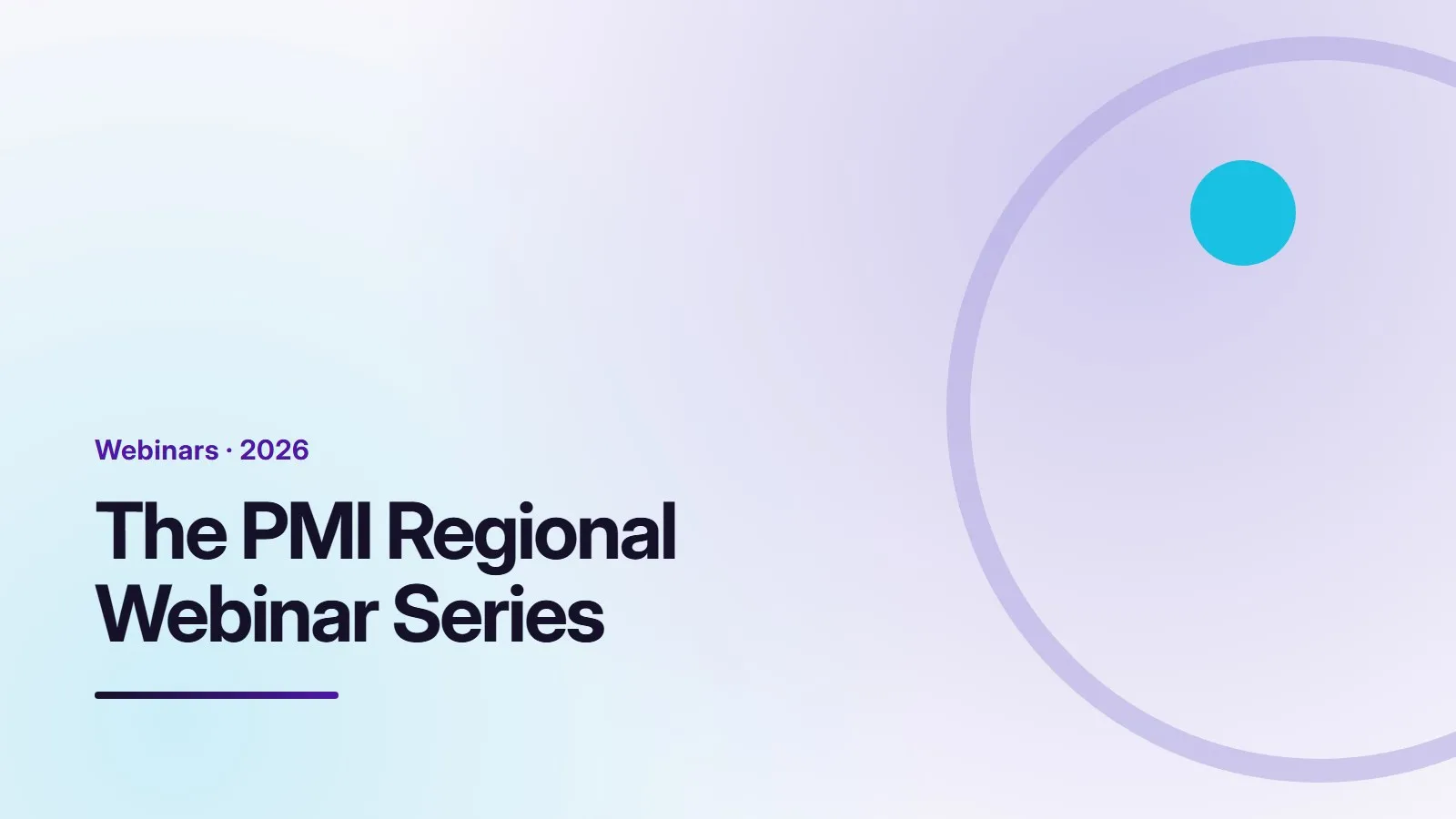 A title card in the chapter’s colours, carrying the words “The PMI Regional Webinar Series”.